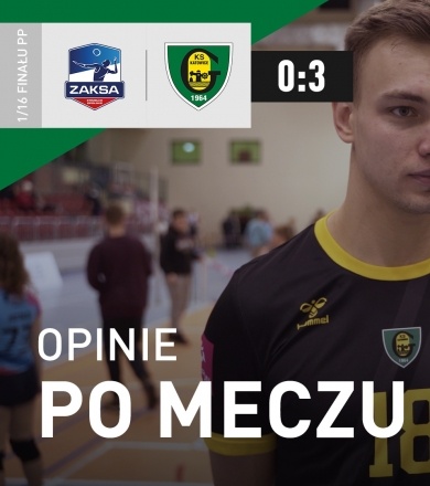 Wypowiedzi po meczu ZAKSA Strzelce Opolskie - GKS Katowice [WIDEO]