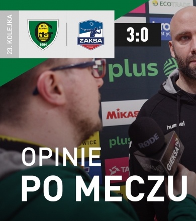 Wywiady po meczu GKS - Grupa Azoty ZAKSA [WIDEO]