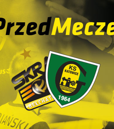 #Przedmeczem PGE Skra Bełchatów - GKS [WIDEO]