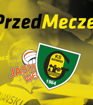 #Przedmeczem Jastrzębski Węgiel - GKS Katowice [WIDEO]