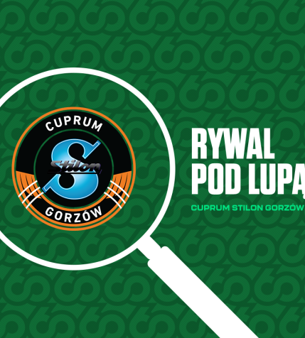 Pod lupą: Cuprum Stilon Gorzów