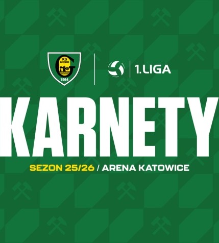 Karnety na GieKSę. Wkraczamy na Arenę Katowice