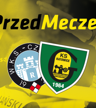 #PrzedMeczem Cerrad Czarni - GKS [WIDEO]