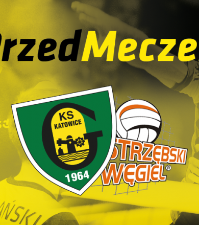 #PrzedMeczem GKS - Jastrzębski Węgiel [WIDEO]